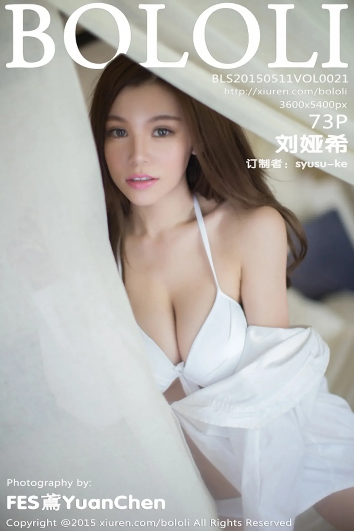 [BoLoli波萝社]2015.05.11 VOL.021 刘娅希 73+1P-173M-秀女吧 XIUNVB.COM